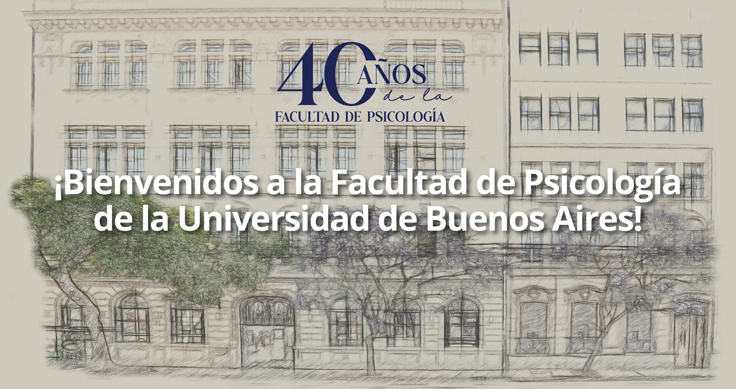 Noticia Bienvenidos a la Facultad de Psicología de la UBA